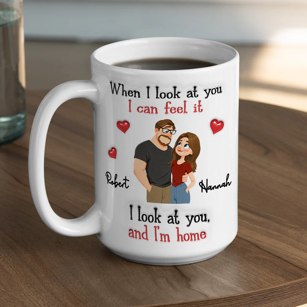 I Look At You And I Am Home - Personalized Custom 3D Inflated Effect Coffee Mug - Image 7