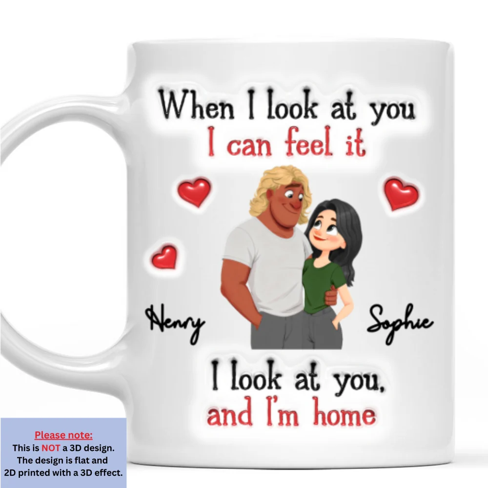 I Look At You And I Am Home - Personalized Custom 3D Inflated Effect Coffee Mug - Image 9