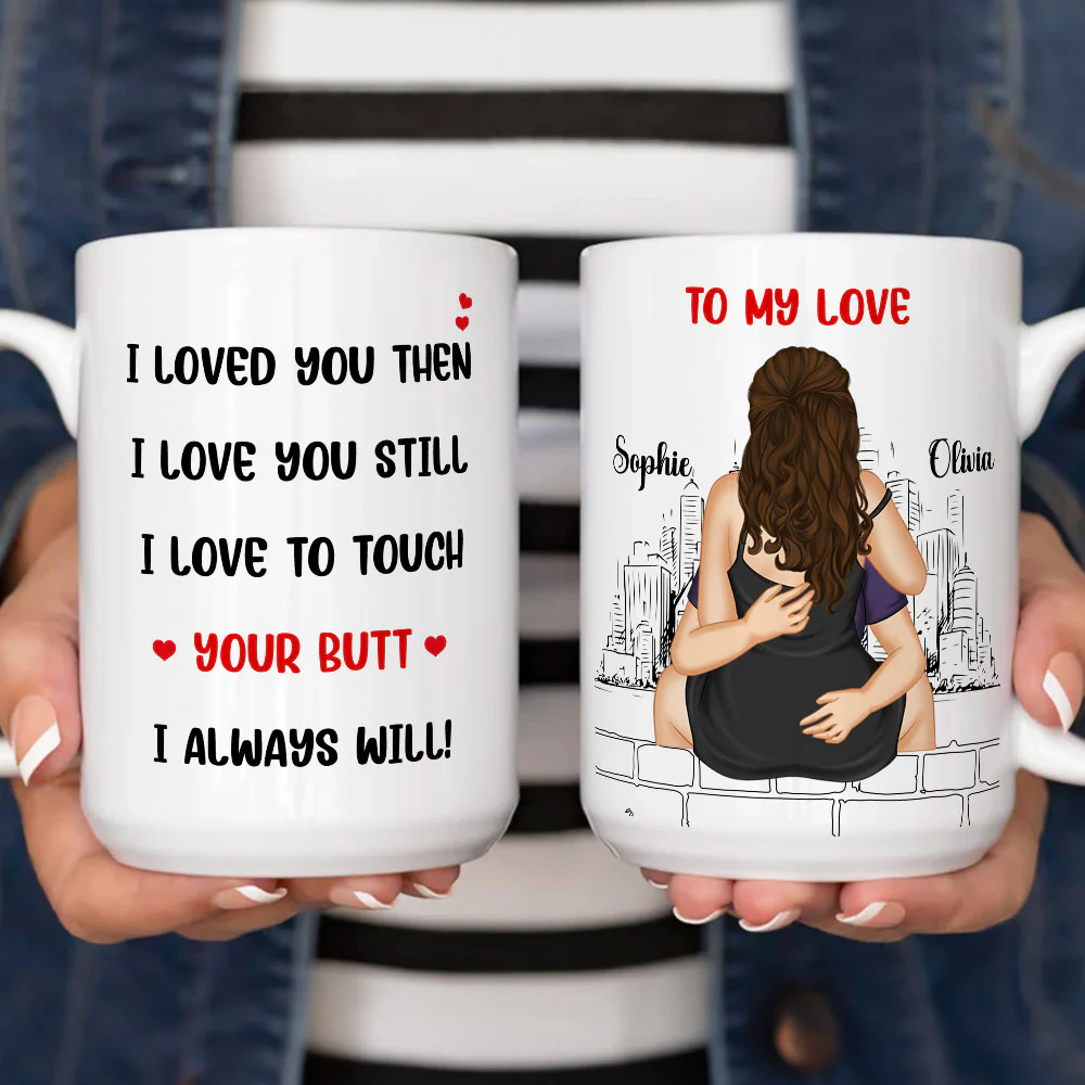 I Love You Still Version 1 - Personalized Custom Coffee Mug - Image 6