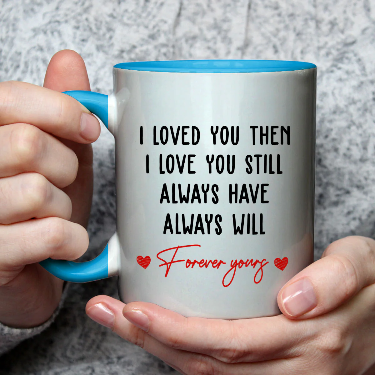 I Love You Then And Still - Personalized Custom Accent Mug - Image 3