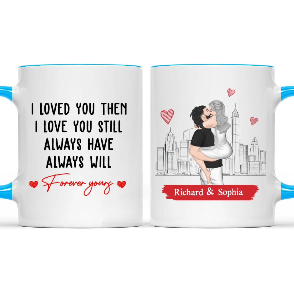I Love You Then And Still - Personalized Custom Accent Mug - Image 7
