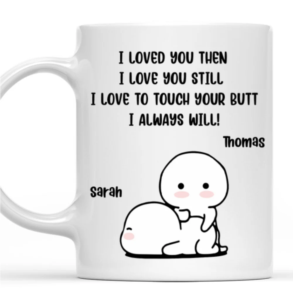 I Love You Then - Personalized Custom Coffee Mug - Image 6