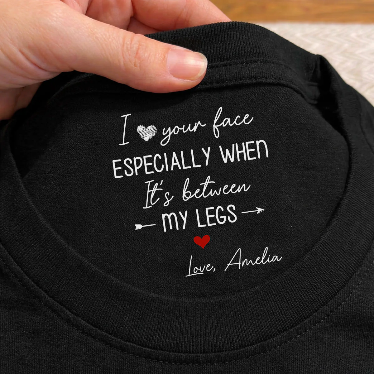 I Love Your Face - Personalized Custom Inside Neck Print T-Shirt - Image 2