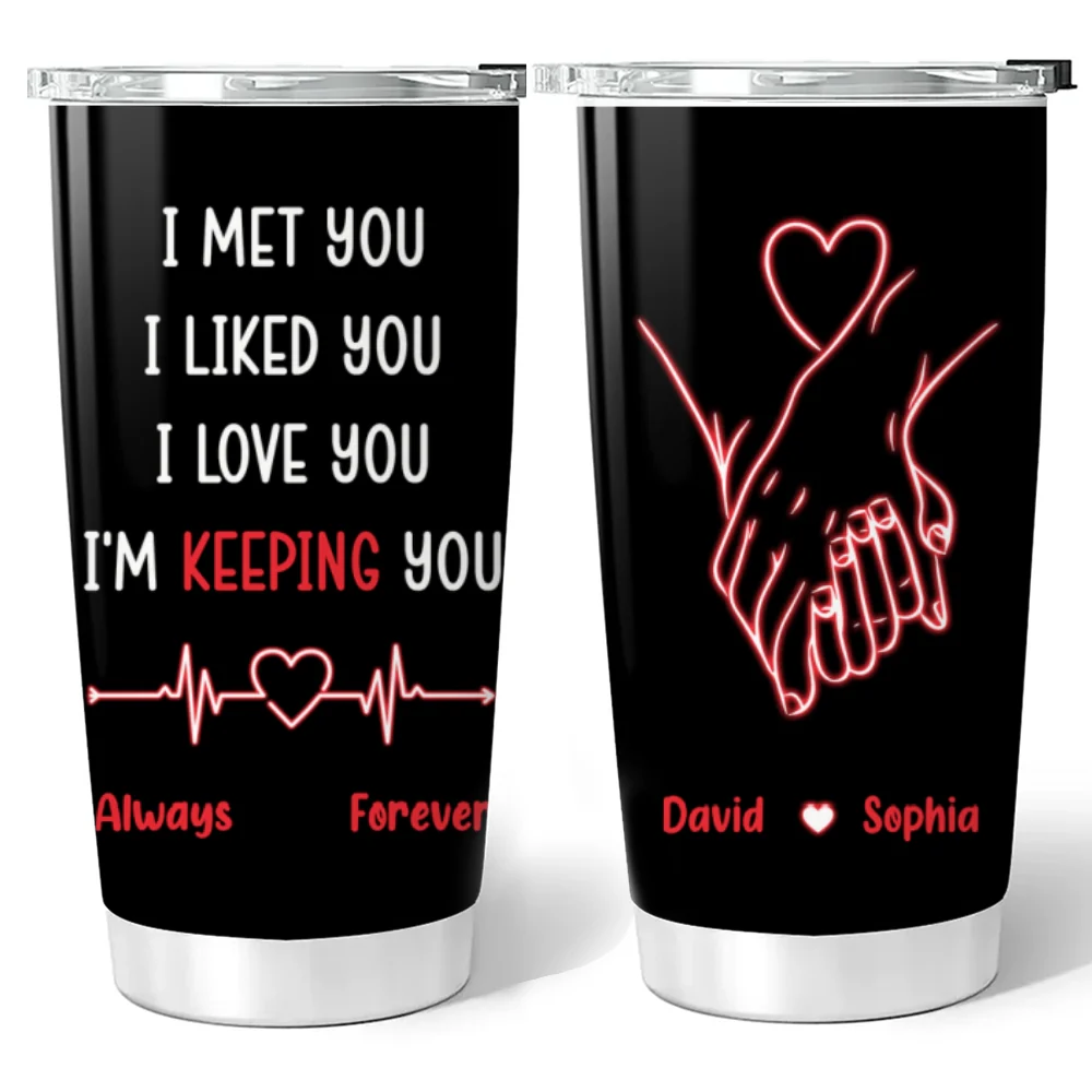 I Met You I Liked You I Love You - Personalized Custom Tumbler - Image 7
