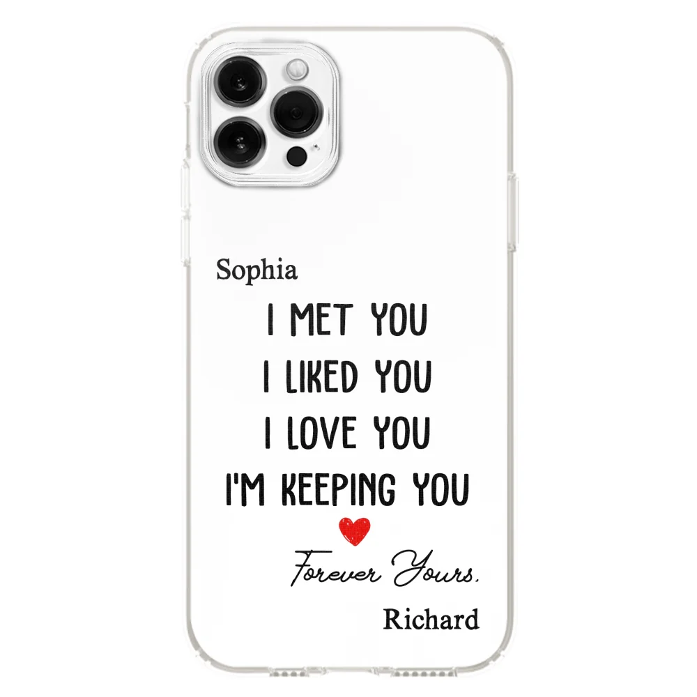 I Met You I Liked You - Personalized Custom Phone Case - Image 12