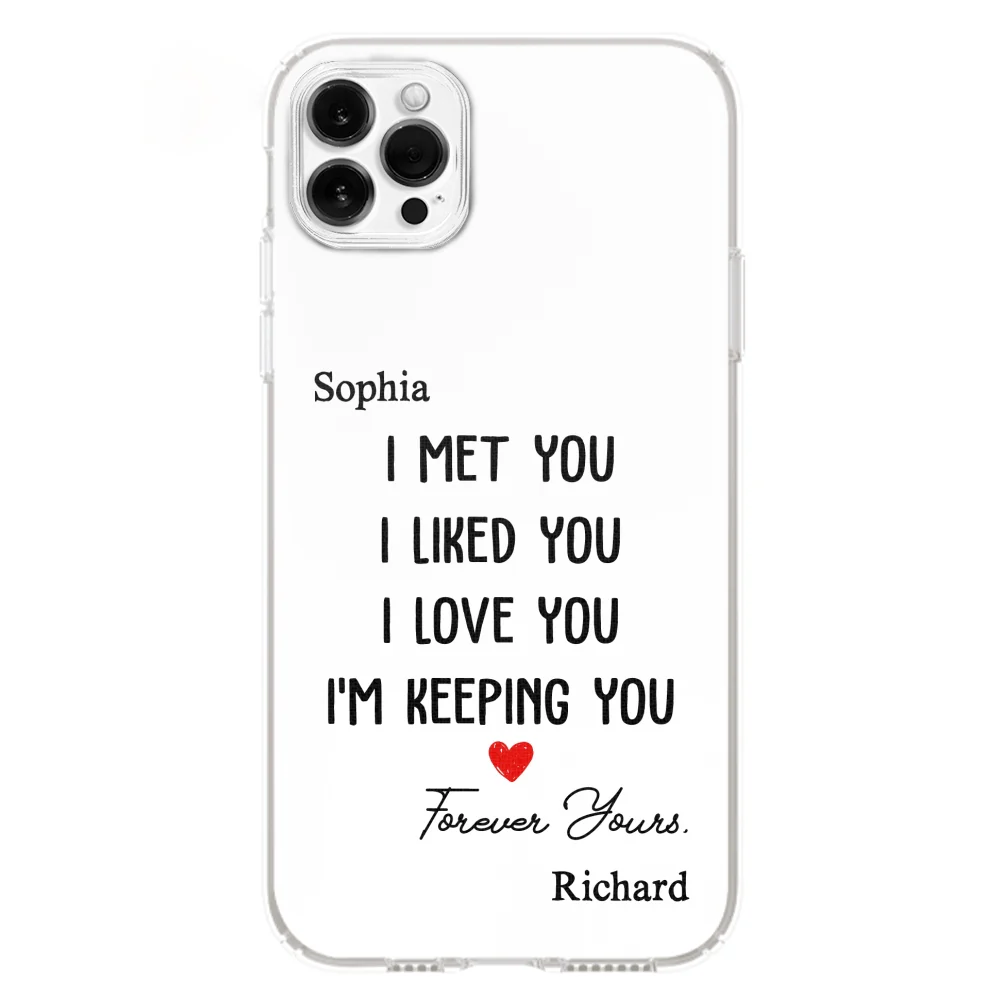 I Met You I Liked You - Personalized Custom Phone Case - Image 14