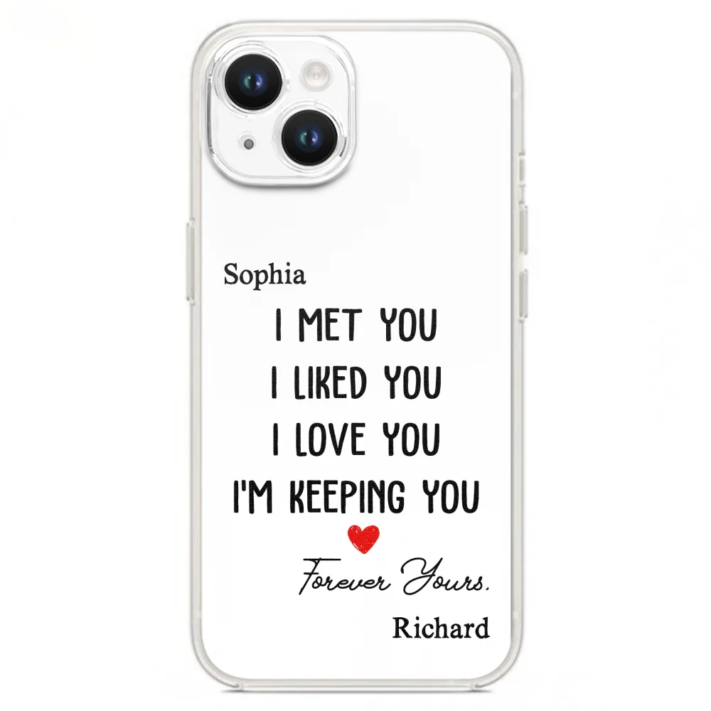 I Met You I Liked You - Personalized Custom Phone Case - Image 16