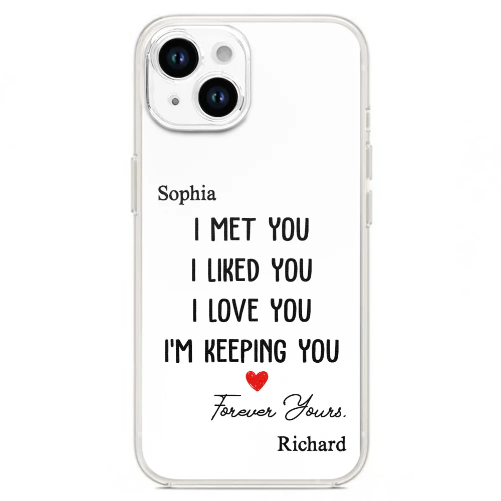 I Met You I Liked You - Personalized Custom Phone Case - Image 17