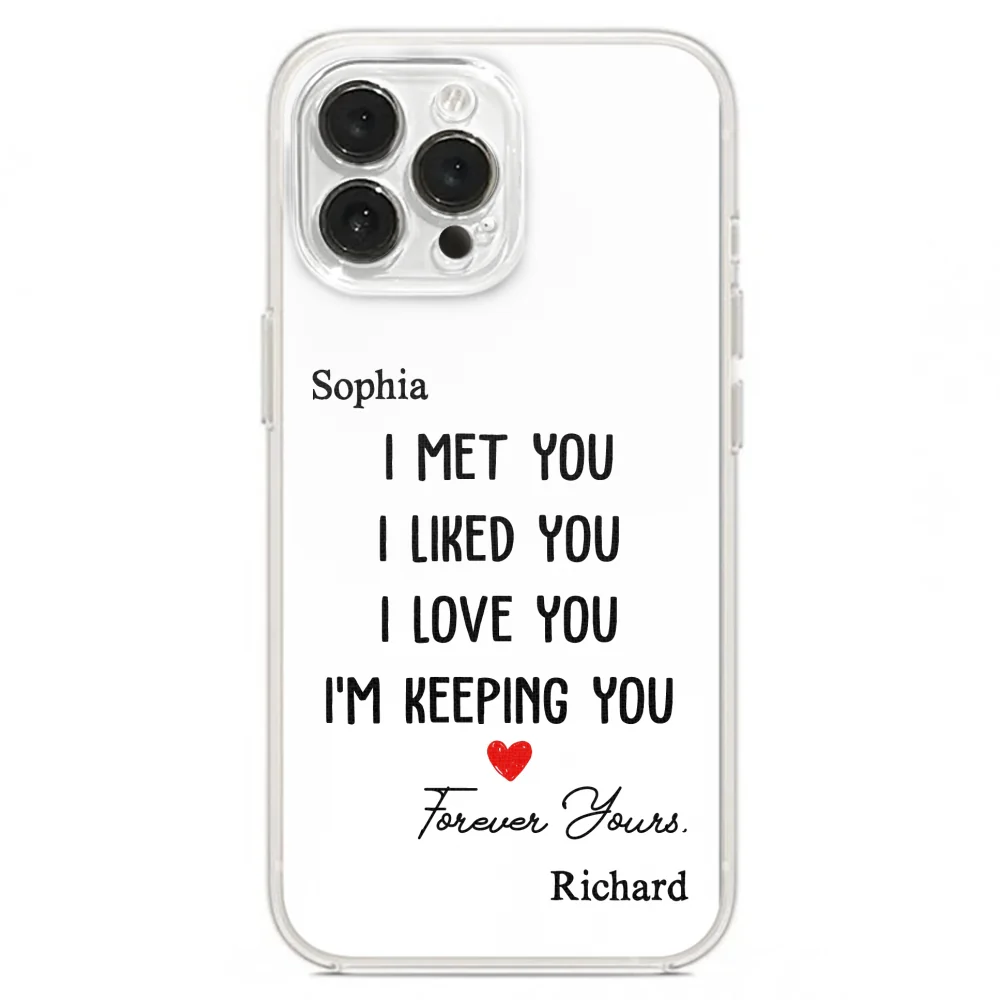 I Met You I Liked You - Personalized Custom Phone Case - Image 19