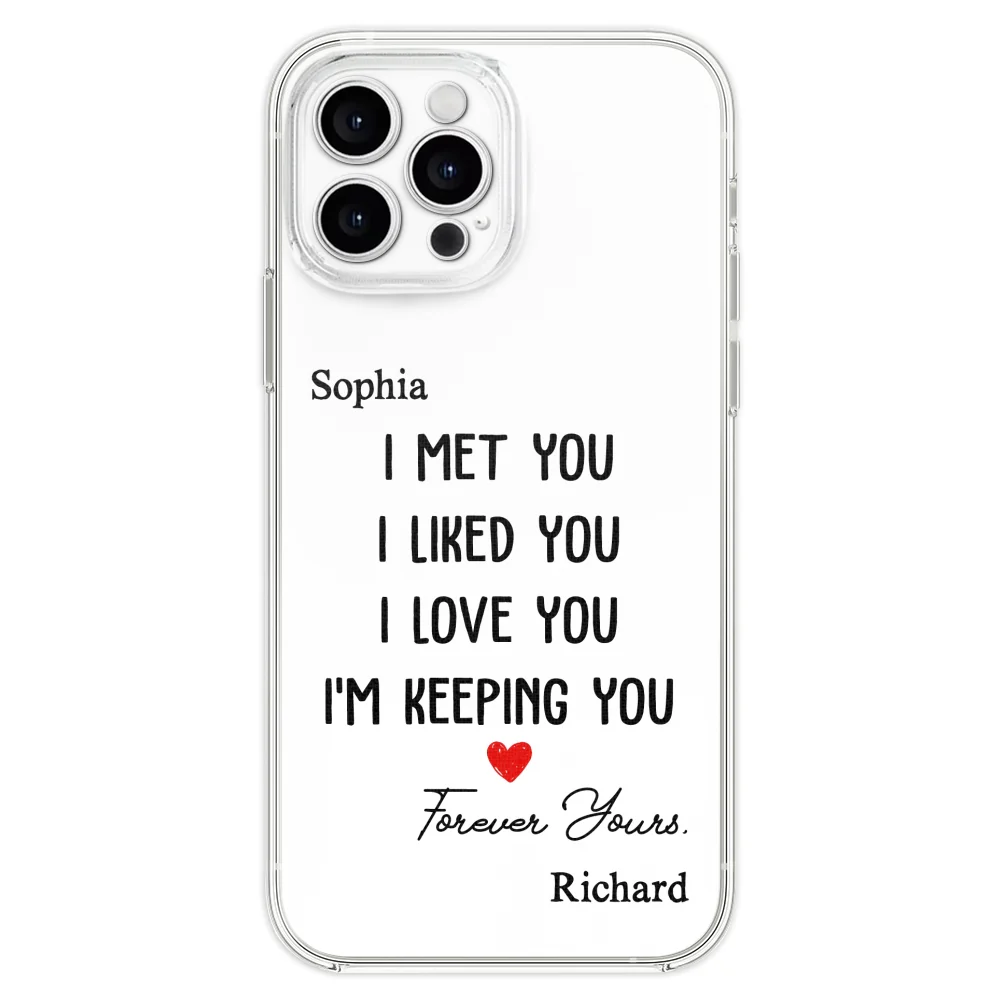 I Met You I Liked You - Personalized Custom Phone Case - Image 21