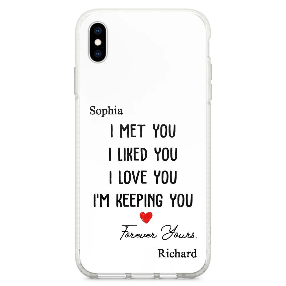 I Met You I Liked You - Personalized Custom Phone Case - Image 23