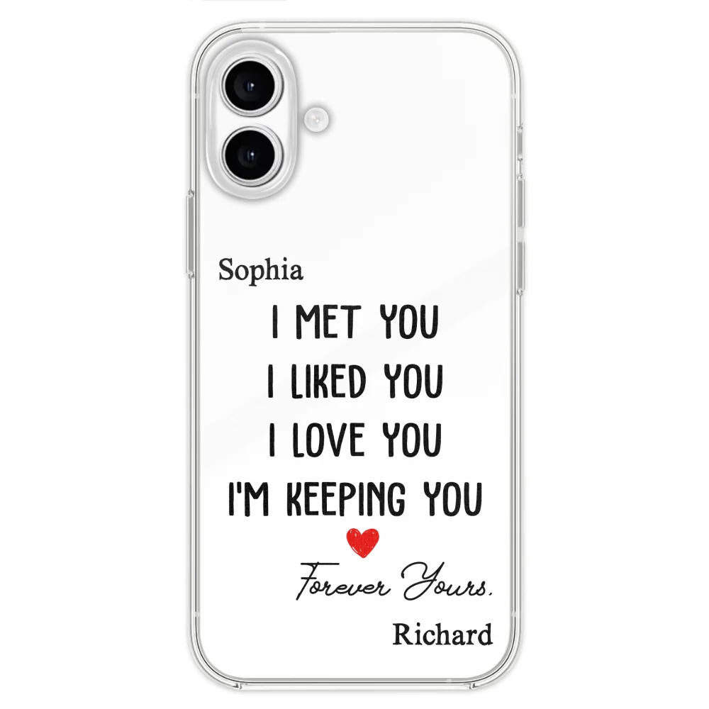 I Met You I Liked You - Personalized Custom Phone Case - Image 25