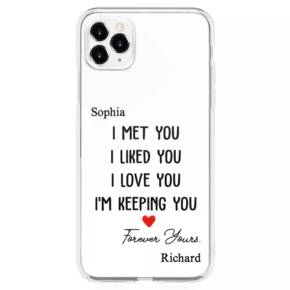 I Met You I Liked You - Personalized Custom Phone Case - Image 8