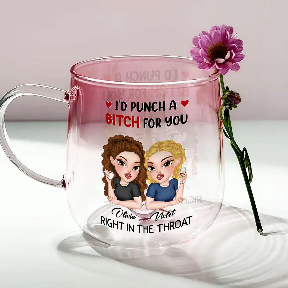 I Punch A Bitch For You My Friend - Personalized Custom Pink Gradient Glass Mug - Image 2