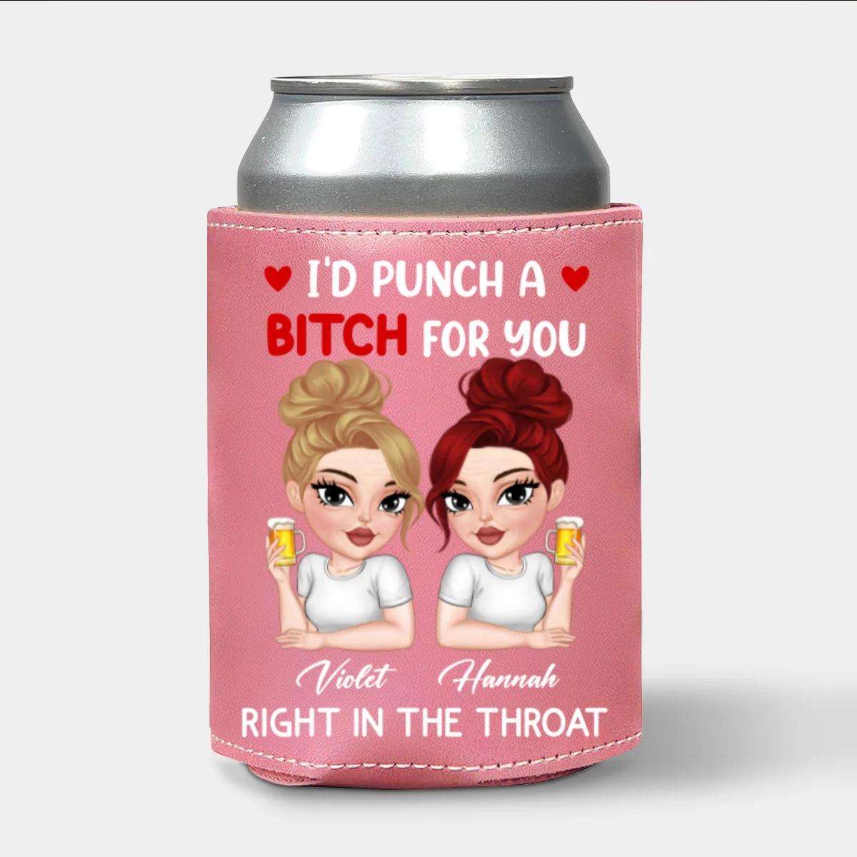 I Punch A Bitch For You My Friend - Personalized Custom Pink Leather Can Cooler Holder - Image 7