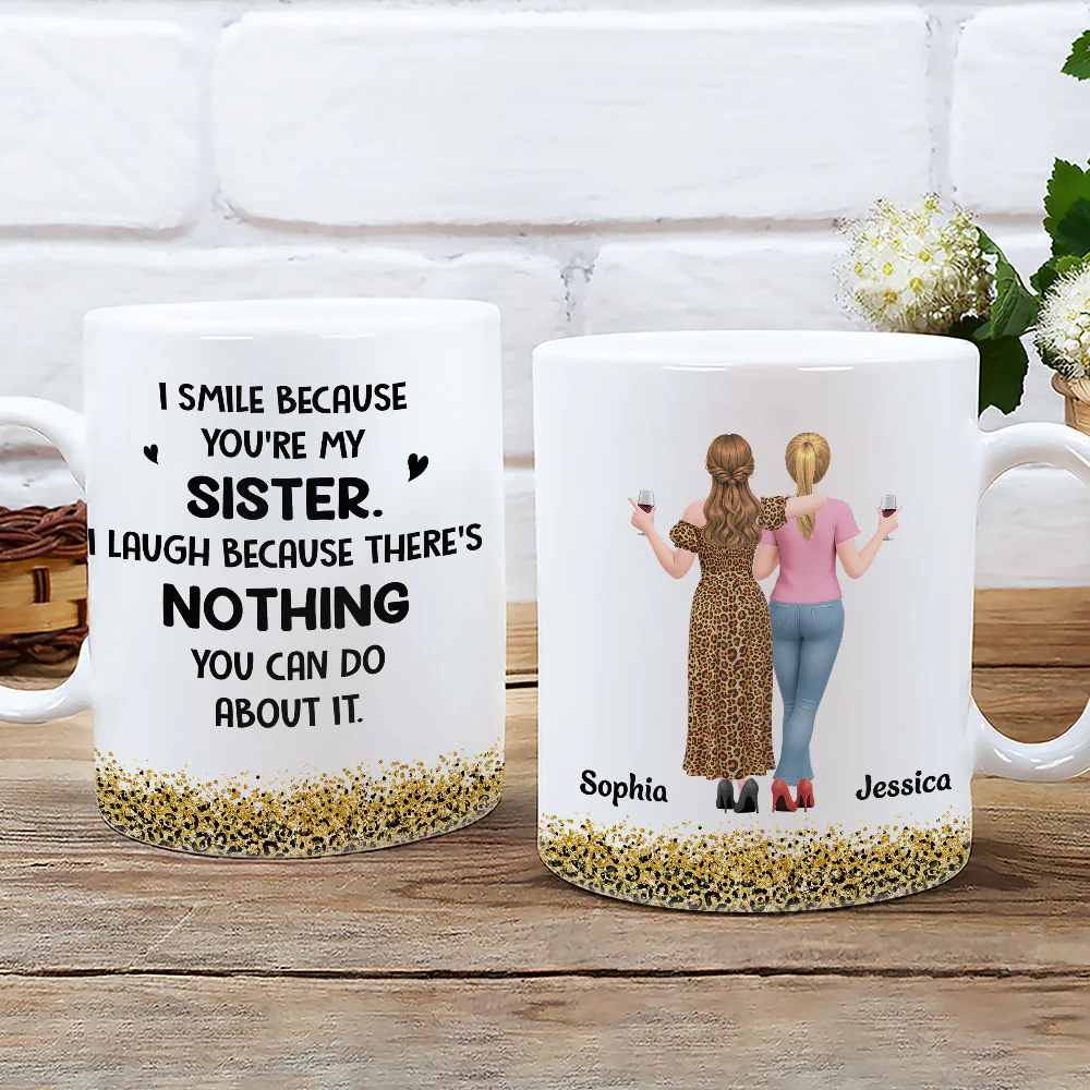 I Smile Because Of You My Sister - Personalized Custom Coffee Mug - Image 2