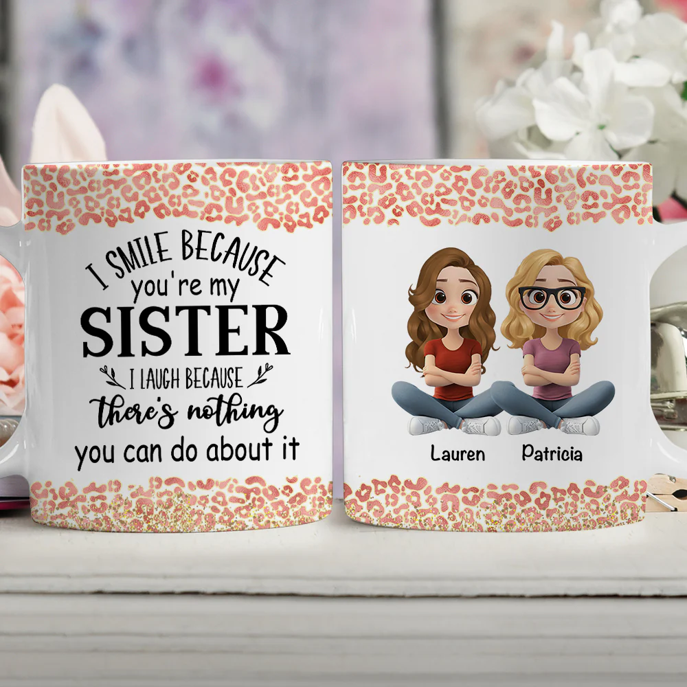 I Smile Because You Are My Sister - Personalized Custom Coffee Mug - Image 2