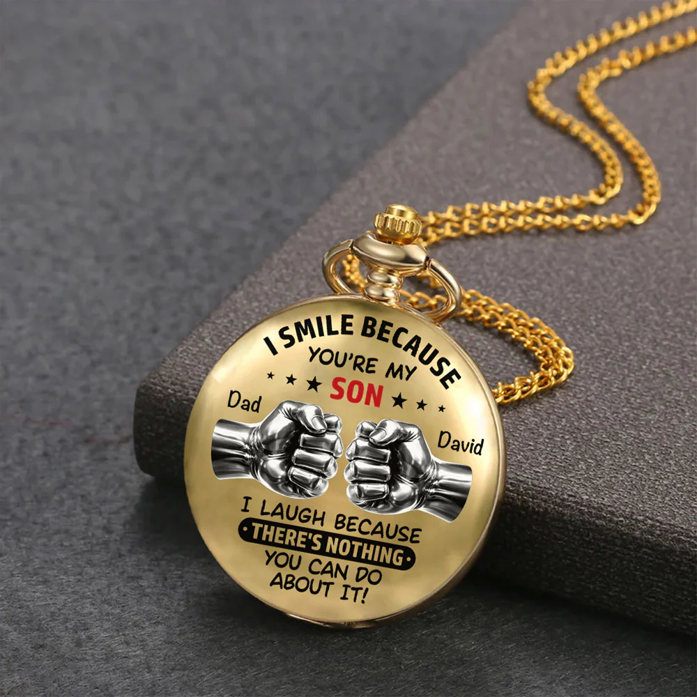 I Smile Because You Are My Son - Personalized Custom Print Pocket Watch - Image 3