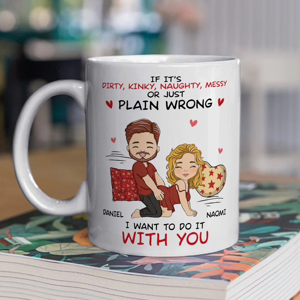 I Want To Do With You - Personalized Custom Coffee Mug - Image 2