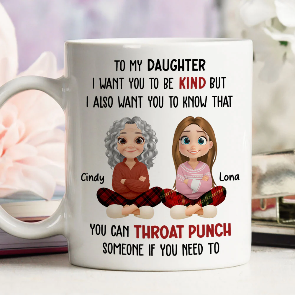 I Want You To Know My Daughter - Personalized Custom Coffee Mug - Image 3