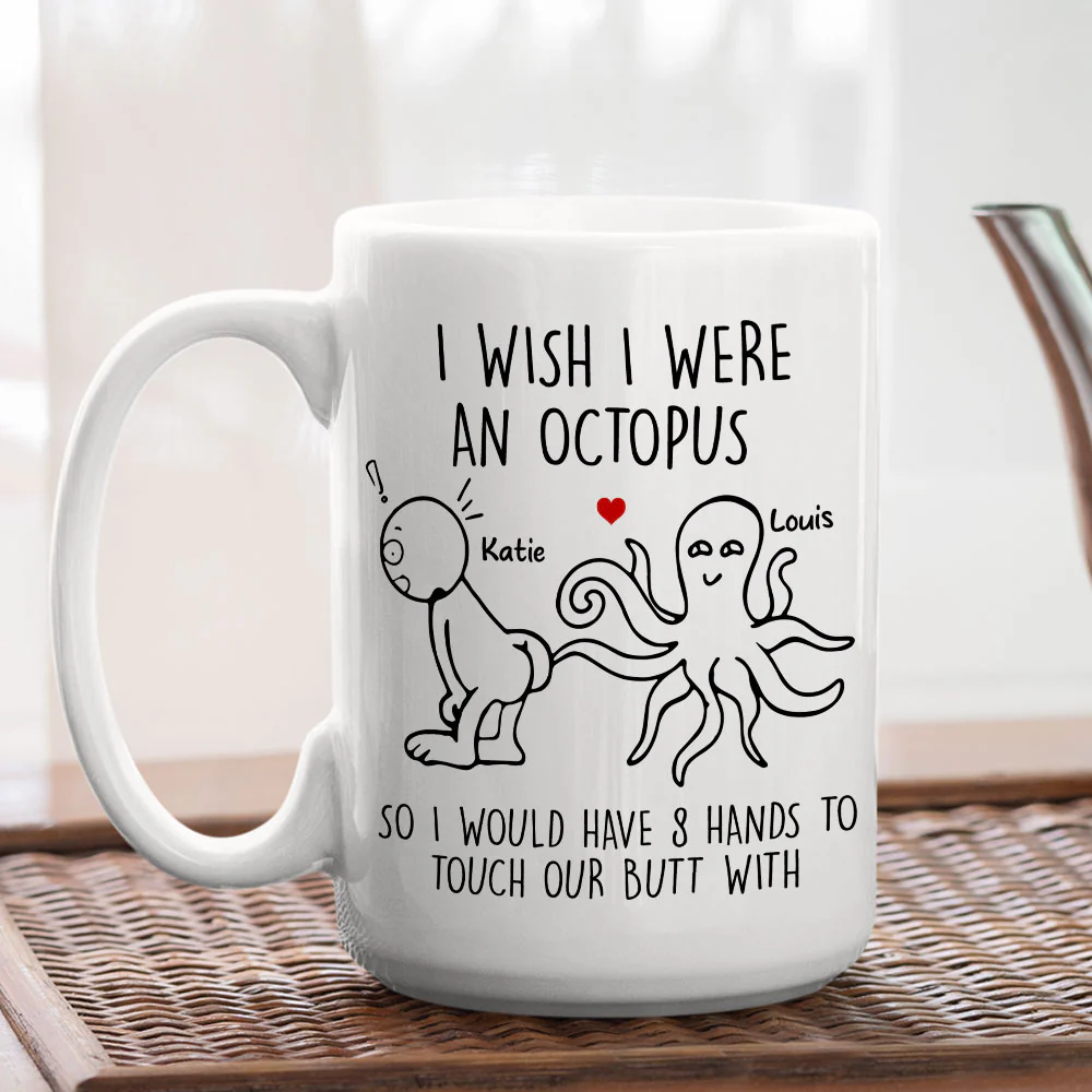 I Wish I Were An Octopus - Personalized Custom Coffee Mug - Image 5