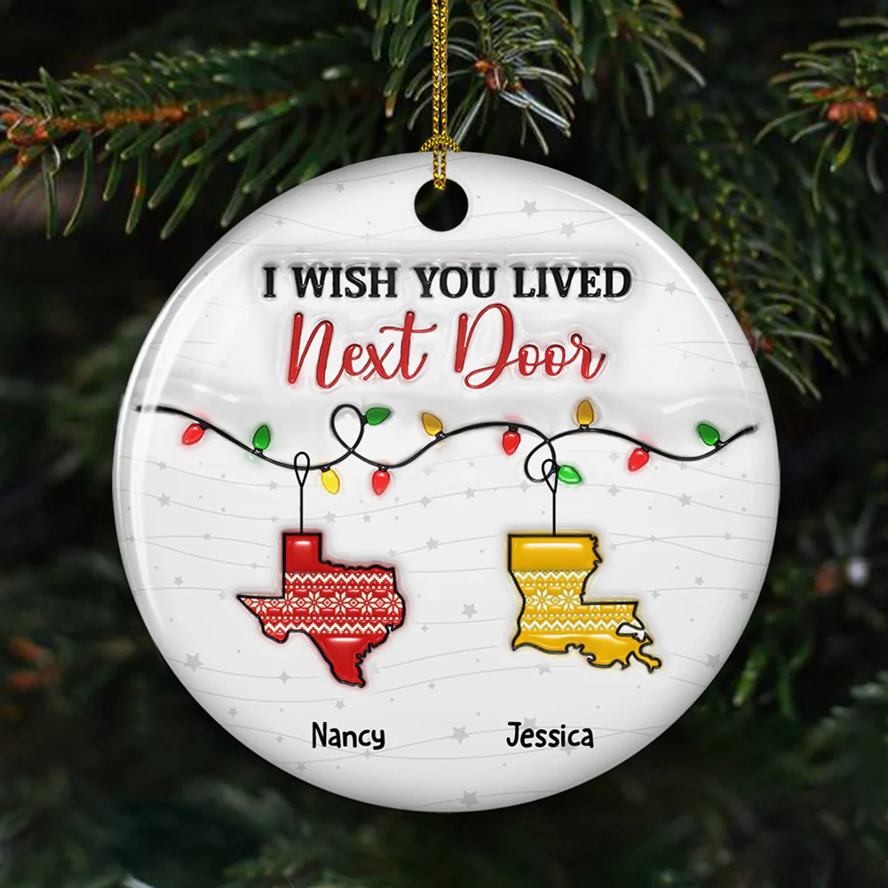 I Wish We Lived Closer Christmas Version - Personalized Custom 3D Inflated Effect Ceramic Ornament - Image 5
