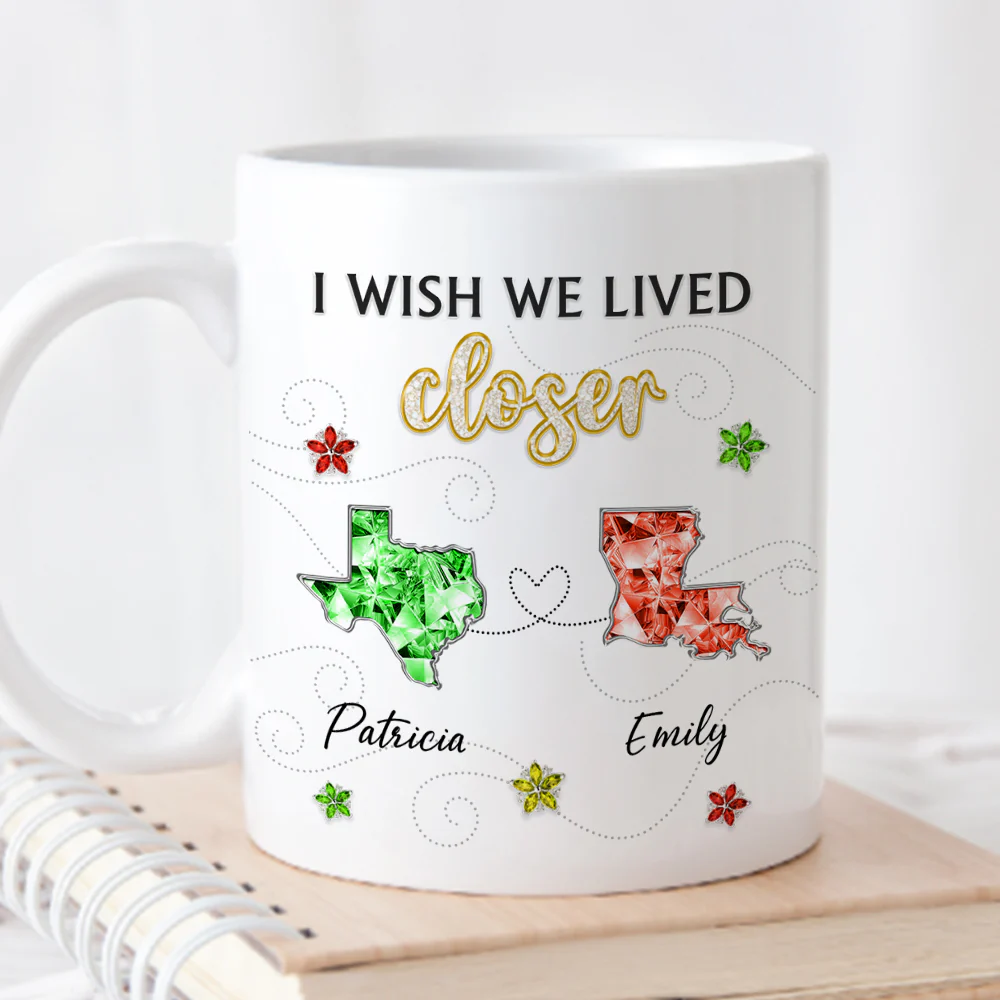 I Wish We Lived Closer Crystal - Personalized Custom Coffee Mug - Image 5