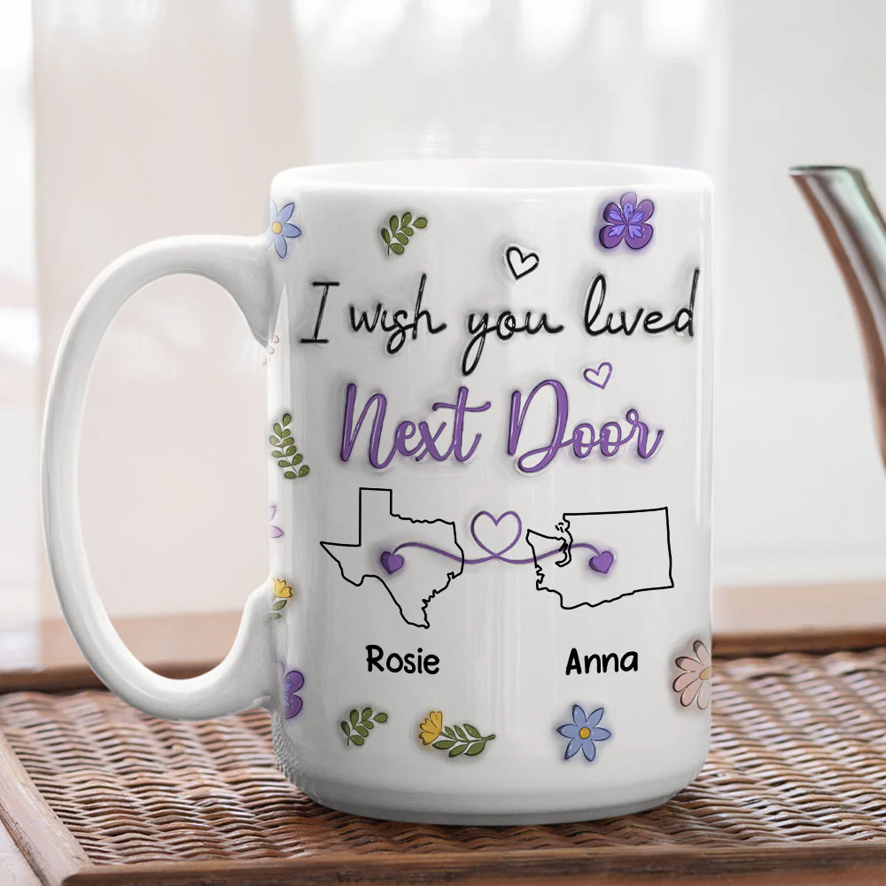 I Wish We Lived Closer More Friends Version - Personalized Custom 3D Inflated Effect Mug - Image 4