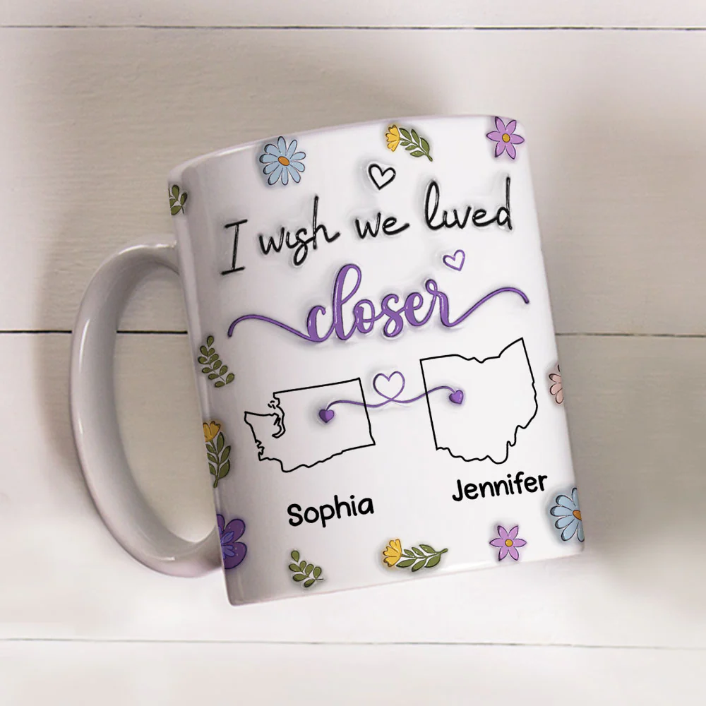 I Wish We Lived Closer - Personalized Custom 3D Inflated Effect Mug - Image 2