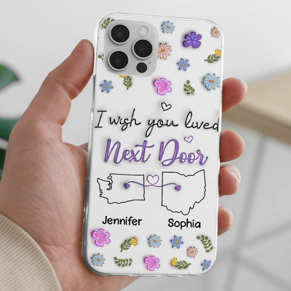 I Wish We Lived Closer - Personalized Custom 3D Inflated Effect Phone Case - Image 6