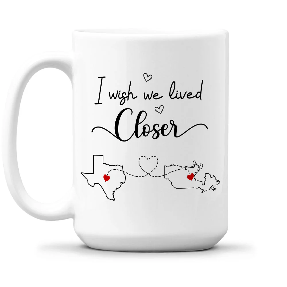 I Wish We Lived Closer - Personalized Custom Coffee Mug - Image 2