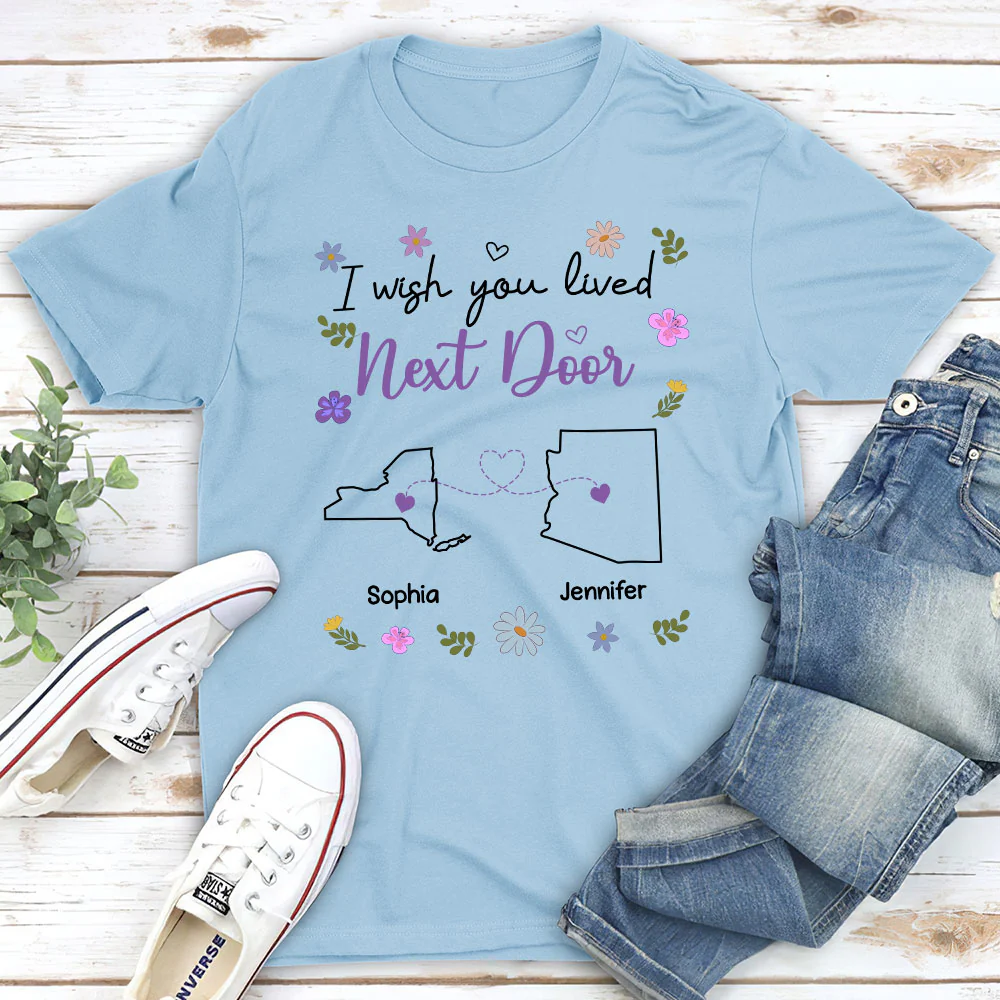 I Wish We Lived Closer - Personalized Custom Shirt - Image 7