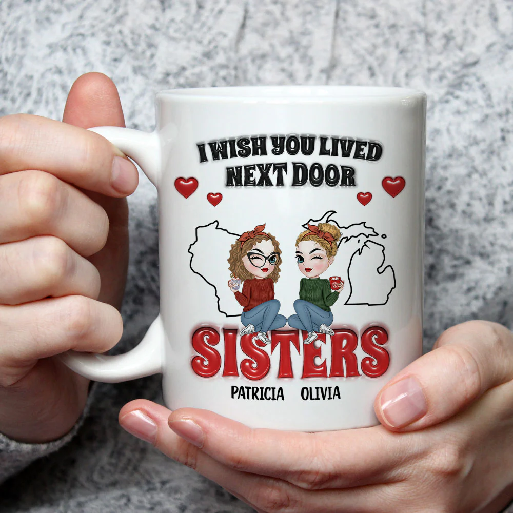 I Wish You Lived Next Door - Personalized Custom 3D Inflated Effect Coffee Mug - Image 3