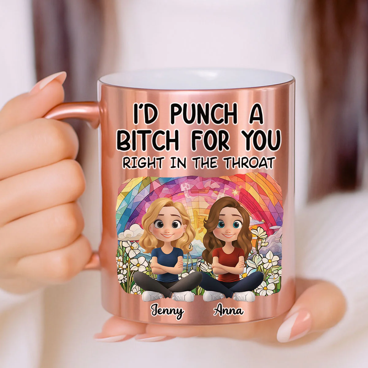 I Would Punch A Bitch For You Right In The Throat - Personalized Custom Metallic Mug - Image 2