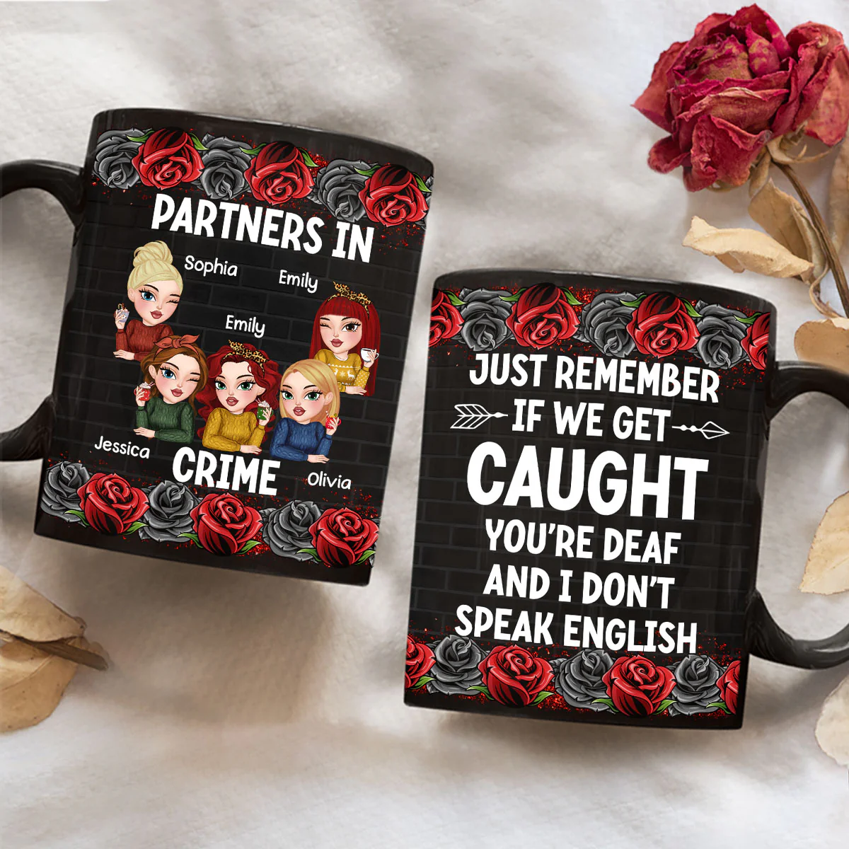 If Caught, I Am Deaf, You Are Mute - Personalized Custom Coffee Mug - Image 4