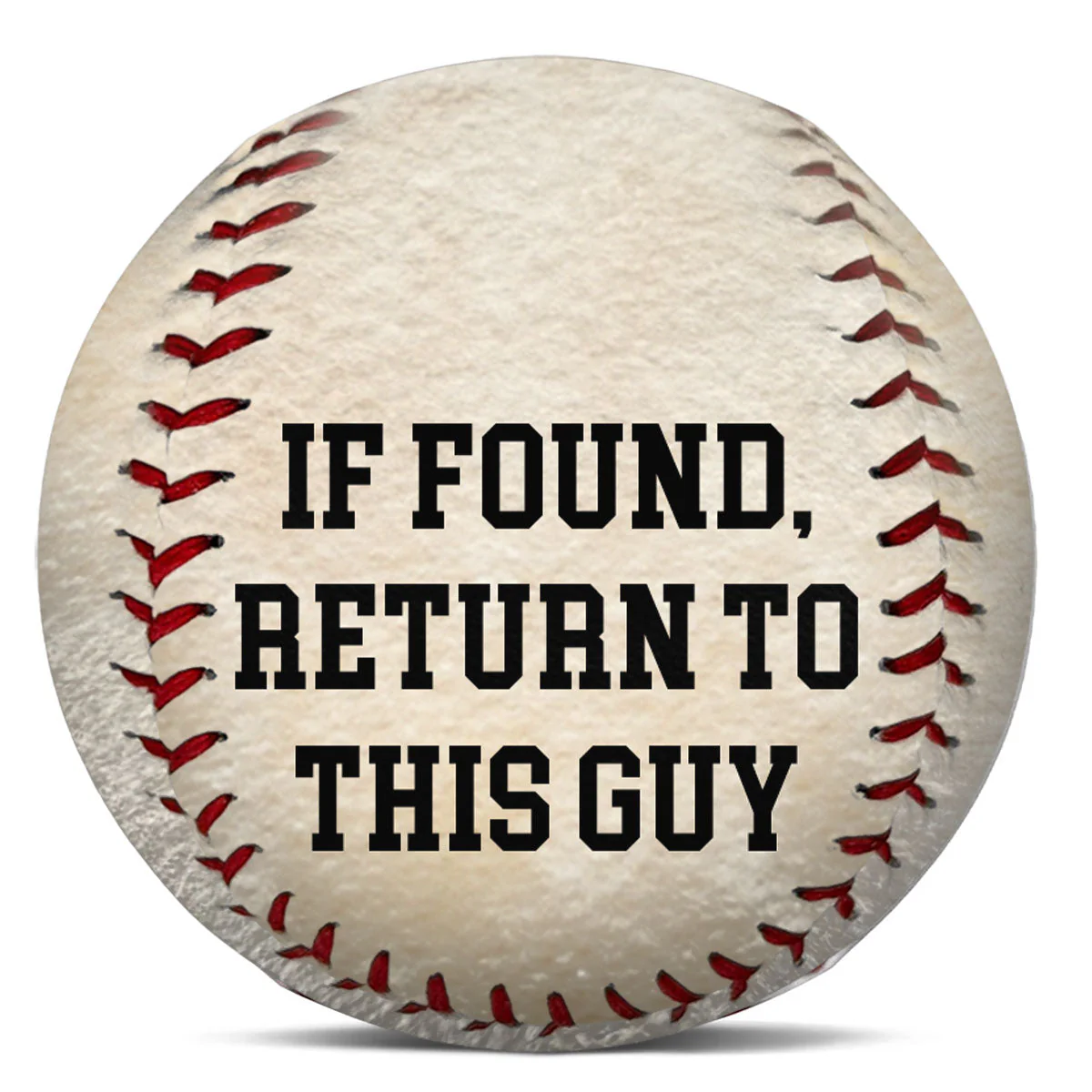 If Found Return To This Guy - Personalized Custom Baseball - Image 5