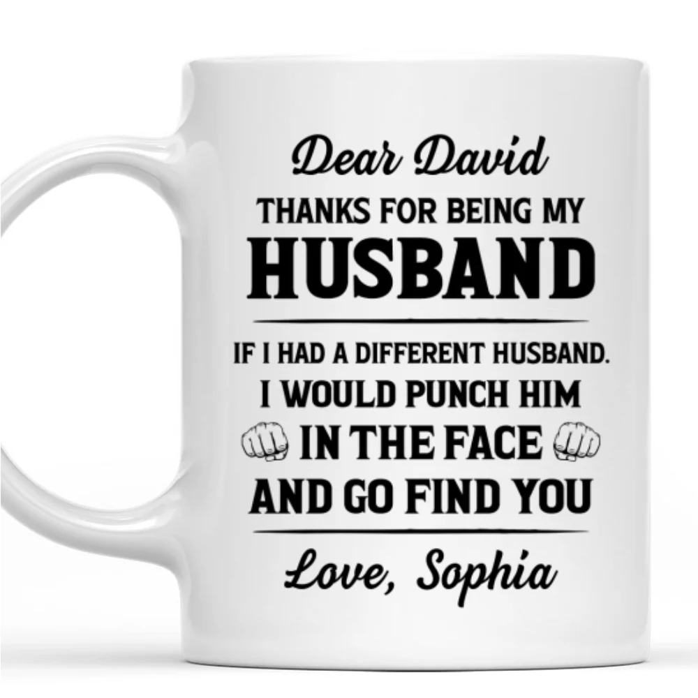 If I Had A Different Husband Version 2 - Personalized Custom Coffee Mug - Image 7