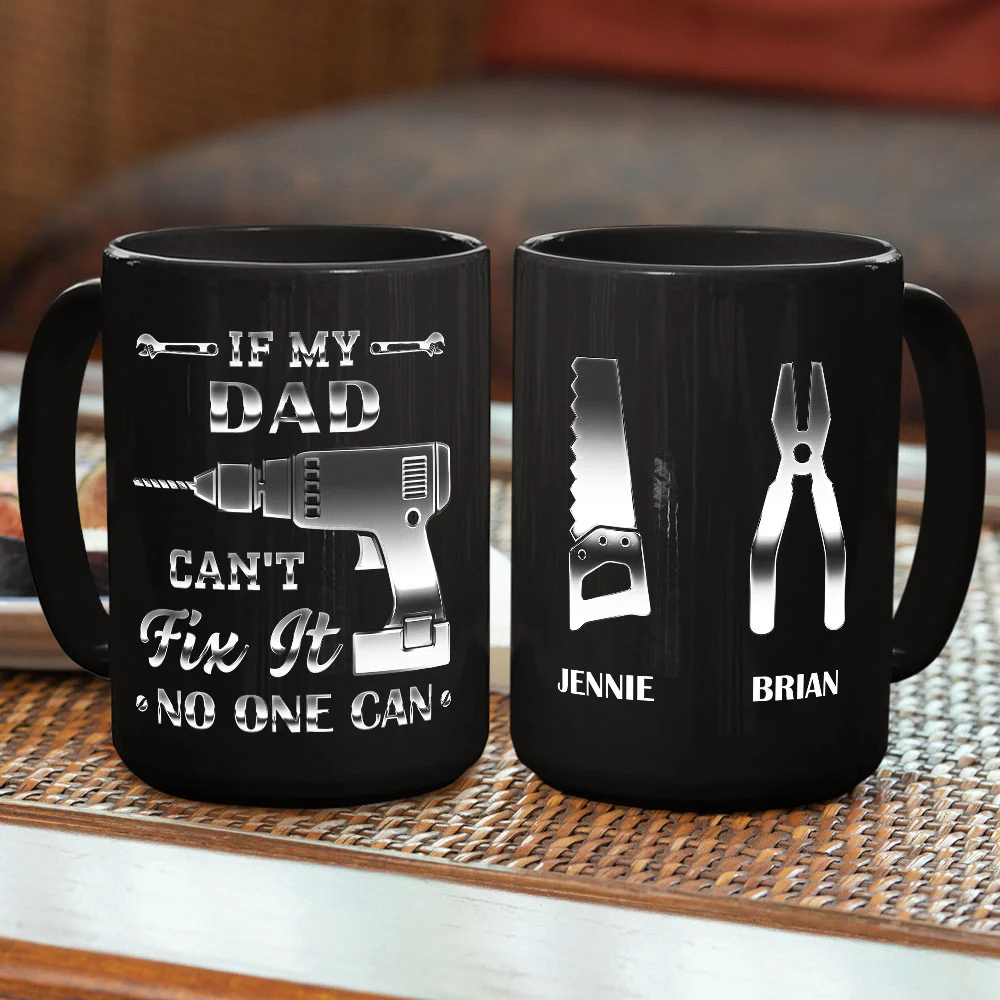 If My Dad Can't Fix It, No One Can - Personalized Custom Coffee Mug - Image 4