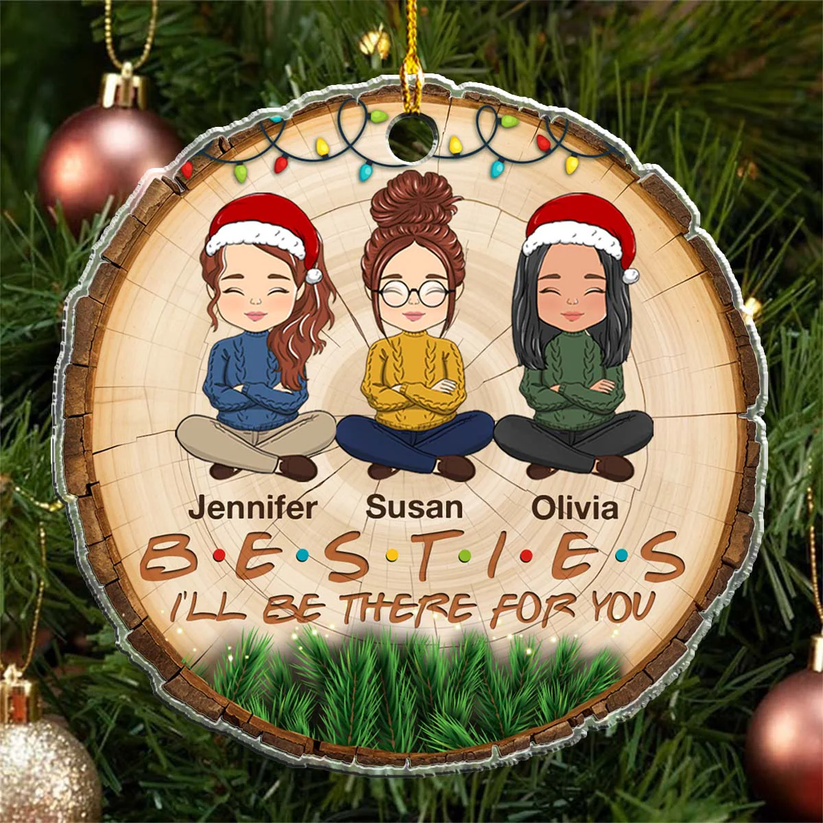 I'll Be There For You - Personalized Custom Arcylic Ornament - Image 3