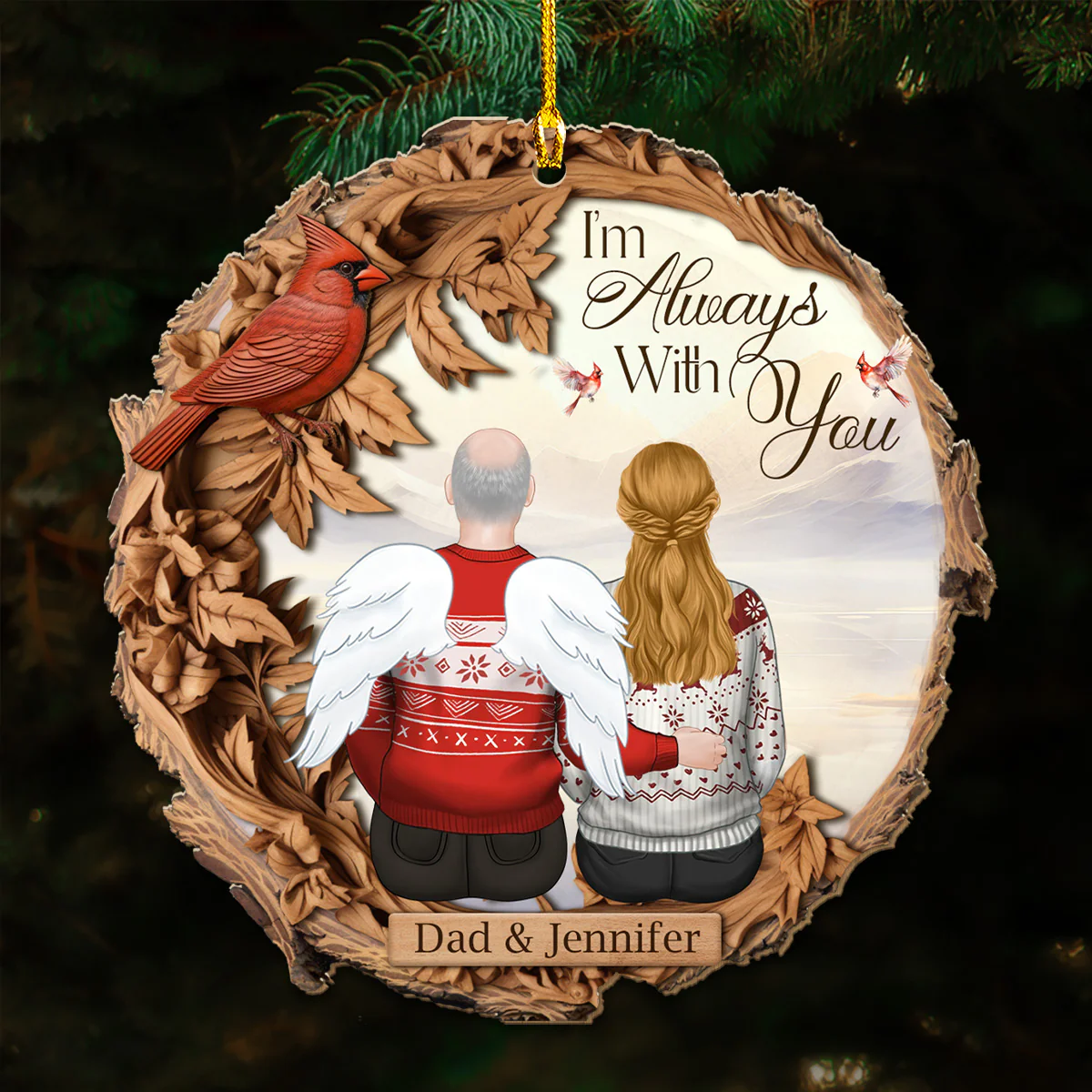 I'm Always With You - Personalized Custom Wood Ornament