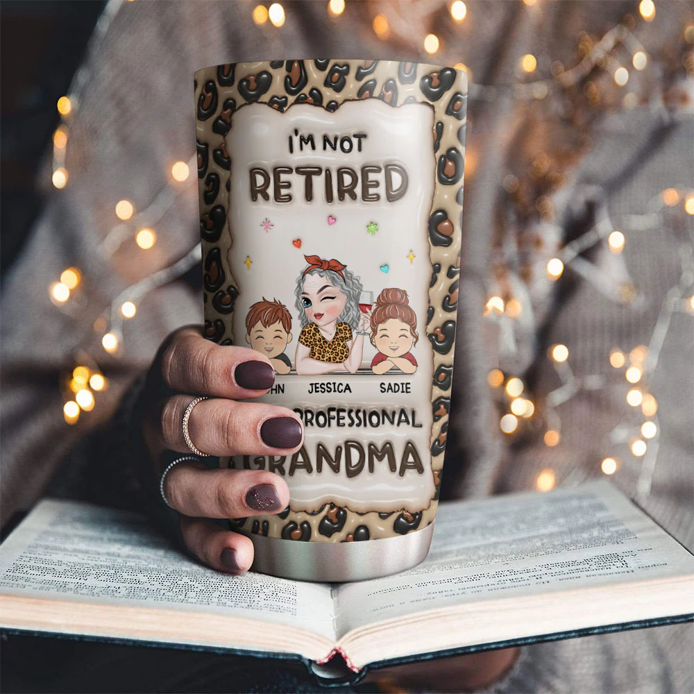 Im Not Retired Im A Professional Grandma - Personalized Custom 3D Inflated Effect Tumbler - Image 2