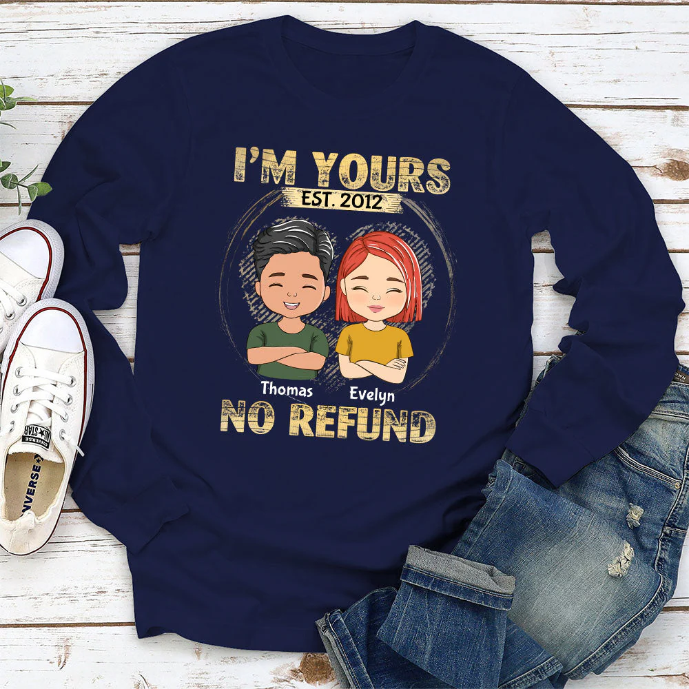I'm Yours - No Refund - Personalized Custom Long Sleeve T-shirt - Image 2