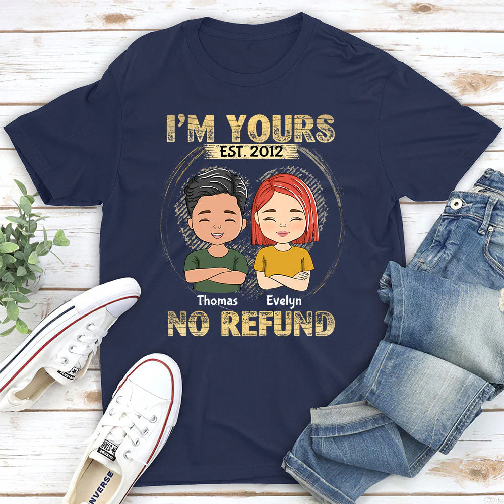I'm Yours - No Refund - Personalized Custom Classic T-shirt - Image 2