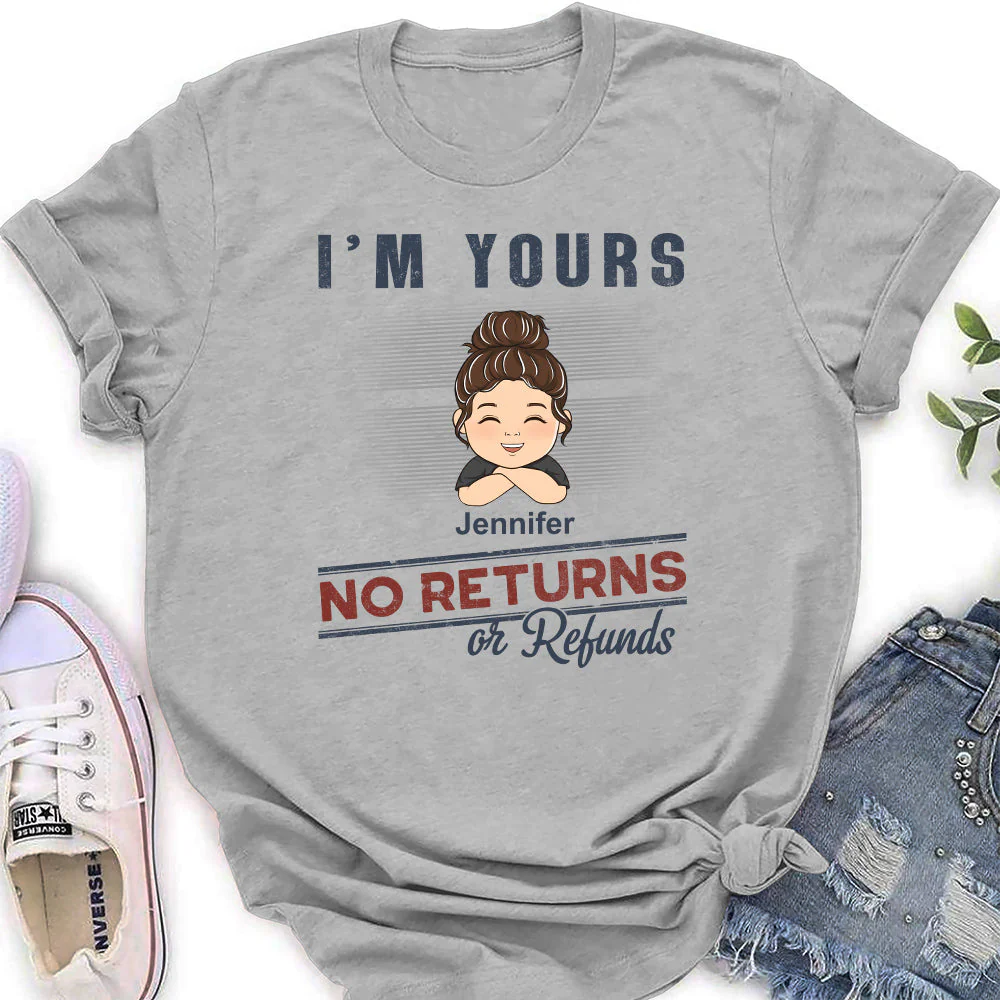 Im Yours No Returns Or Refunds - Personalized Custom Shirt - Image 2