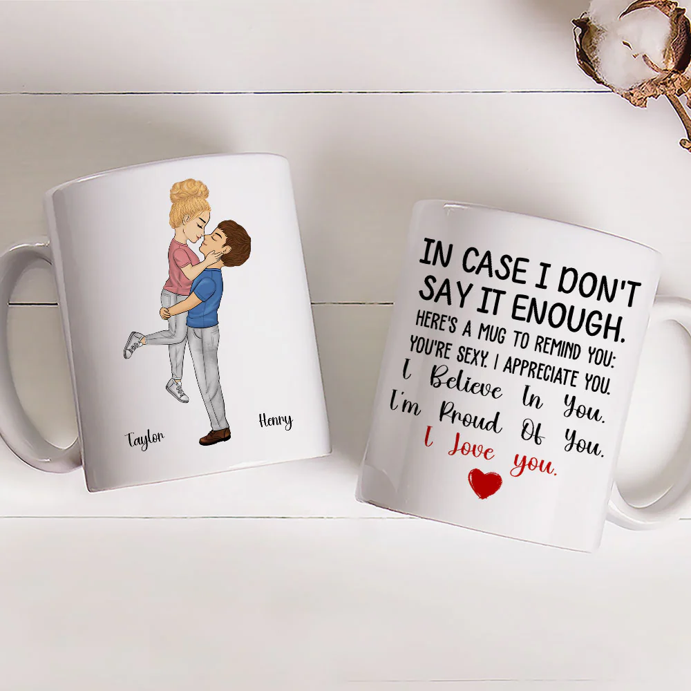 In Case I Do Not Say It Enough - Personalized Custom Coffee Mug - Image 3
