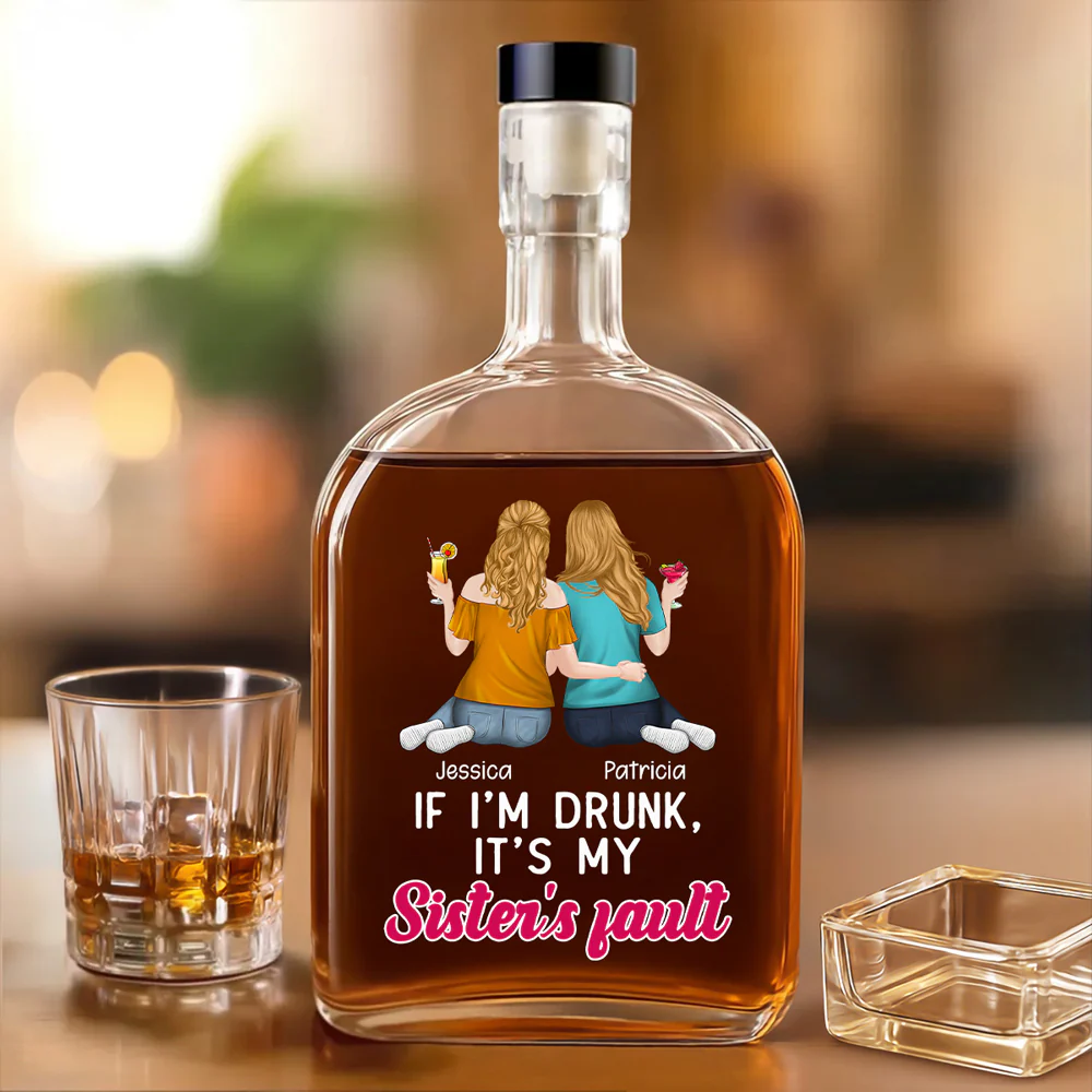 It Is My Sisters Fault - Personalized Custom Spirits Decanter