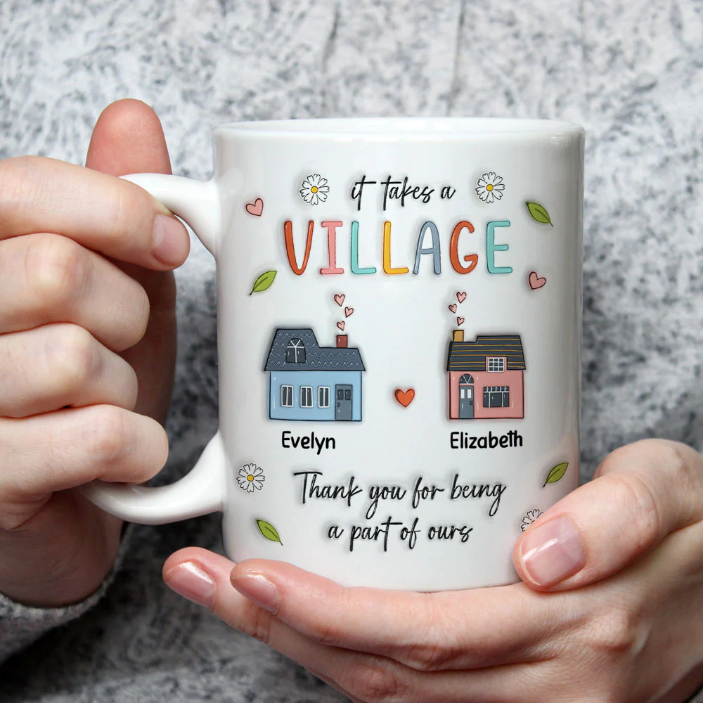 It Takes A Village - Personalized Custom 3D Inflated Effect Mug - Image 3