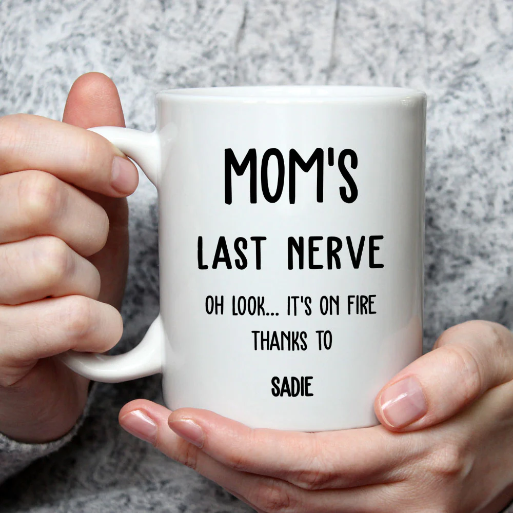 Last Nerve Is On Fire - Personalized Custom Coffee Mug - Image 5