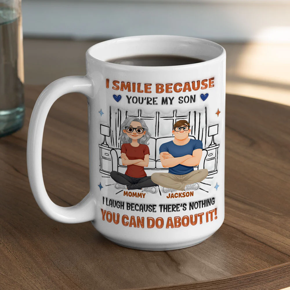 Laugh Because Of You - Personalized Custom 3D Inflated Effect Mug - Image 5