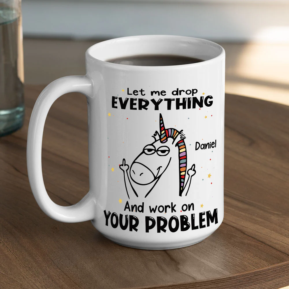 Let Me Drop Everything - Personalized Custom Coffee Mug - Image 4